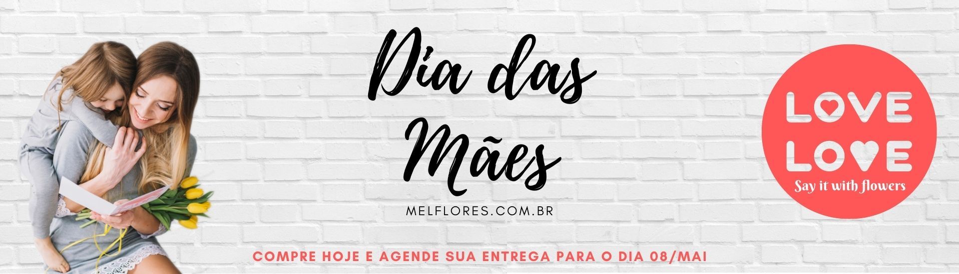 Dia das Mães - Mel Flores - Floricultura Online